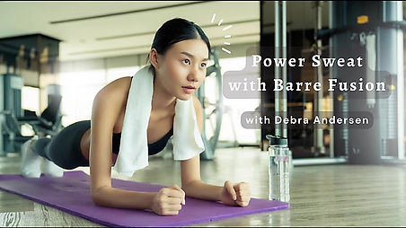 Power sweat with barre fusion II with Debra Andersen